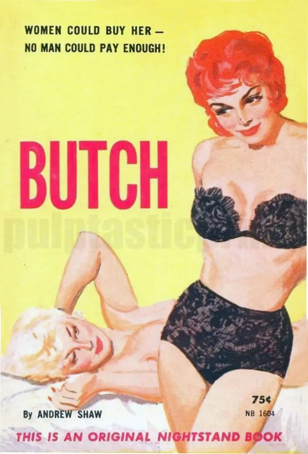 Lesbian pulp paperback novel from the early 60s that's cleverly named "Butch."