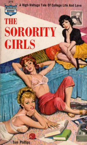 It's Sorority Girls: "a high voltage tale of college life and love"!
