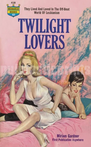 Twilight Lovers! "They Lived and Loved in the Off Beat World of Lesbianism!"