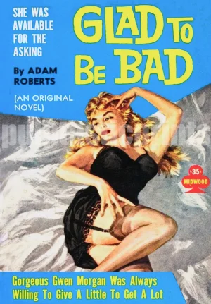 Glad to Be Bad