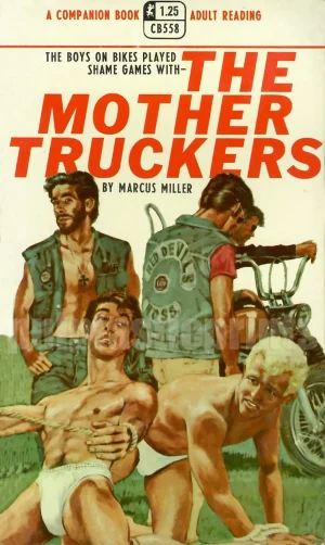 Possibly one of the best gay pulp titles ever: The Mother Truckers!