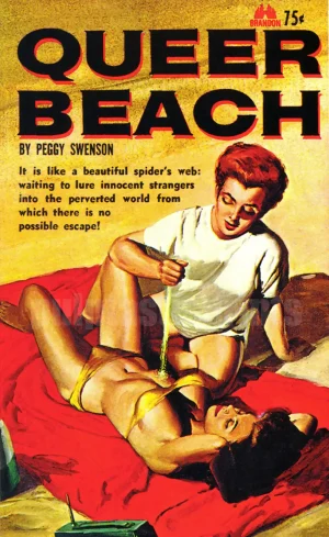 Queer Beach -- "It is like a spider web: waiting to lure innocent strangers into a perverted world from which there is no possible escape!"