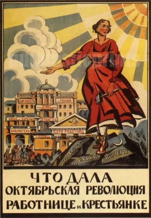 Repro of a 1920 Soviet propaganda poster showing a peasant woman and all the great things the revolution has brought the Motherland.